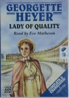 Lady Of Quality written by Georgette Heyer performed by Eve Matheson on Cassette (Unabridged)